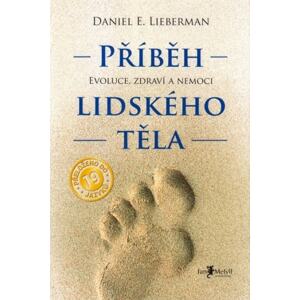 Příběh lidského těla - Evoluce, zdraví a nemoci
